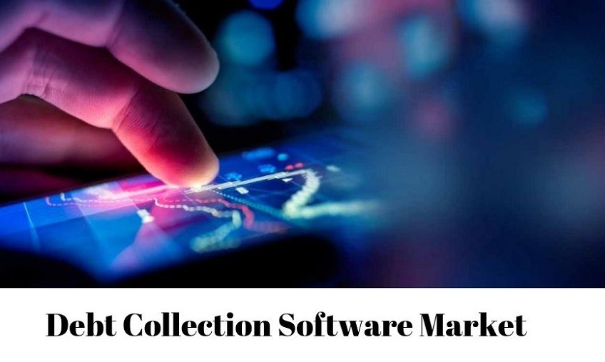 Global Debt Collection Software Market -global Industry Analysis And 