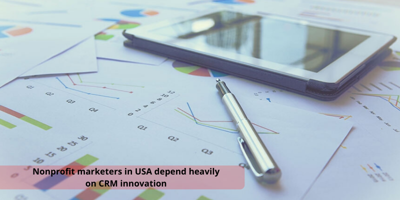 Why nonprofit marketers in USA depend heavily on CRM innovation?